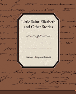 Little Saint Elizabeth and Other Stories