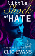 Little Shock of Hate (MM Monster Romance)