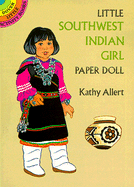 Little Southwest Indian Girl Paper Doll: A Book of Quotations