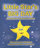 Little Star's Big Day: A Children's Christmas Story - Wohlford, Martha Crikelair