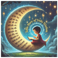 Little Stars of Vedic Wisdom: A Reading Adventure for Kids and Children