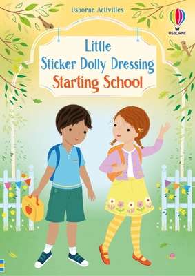 Little Sticker Dolly Dressing Starting School - Watt, Fiona