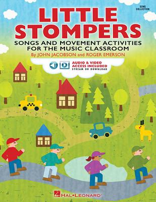 Little Stompers: Songs and Movement Activities for the Music Classroom - Emerson, Roger (Composer), and Jacobson, John (Composer)