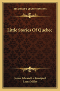 Little Stories of Quebec