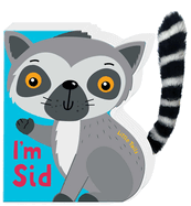 Little Tails: I'm Sid the Lemur: Board Book with Plush Tail