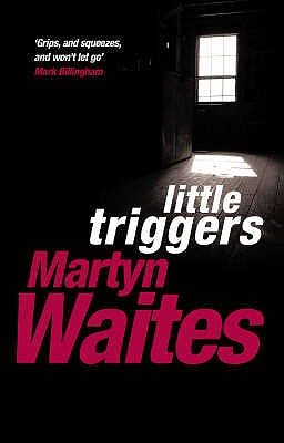 Little Triggers - Waites, Martyn