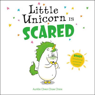 Little Unicorn Is Scared - Chien Chow Chine, Aurlie