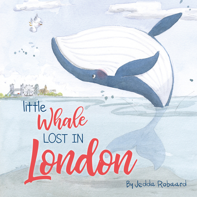 Little Whale Lost in London - Robaard, Jedda