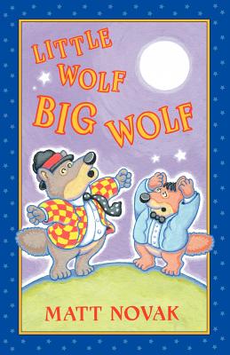 Little Wolf Big Wolf - Novak, Matt
