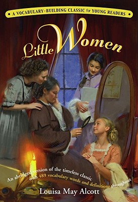 Little Women: A Kaplan Vocabulary-Building Classic for Young Readers - Alcott, Louisa May