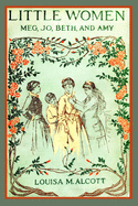 Little Women (Illustrated): Complete and Unabridged 1896 Illustrated Edition