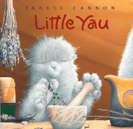 Little Yau: A Fuzzhead Tale - Cannon, Janell Cannon