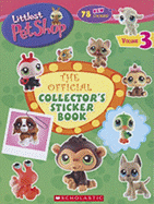 Littlest Pet Shop: The Official Collector's Sticker Book: Volume 3