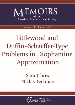 Littlewood and Duffin-Schaeffer-Type Problems in Diophantine Approximation - Chow, Sam, and Technau, Niclas