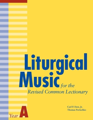 Liturgical Music for the Revised Common Lectionary Year A - Pavlechko, Thomas, and Jr