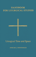 Liturgical Time and Space