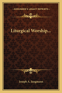 Liturgical Worship...