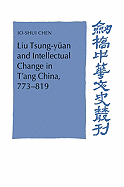 Liu Tsung-yan and Intellectual Change in T'ang China, 773-819