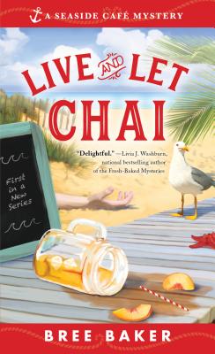 Live and Let Chai - Baker, Bree