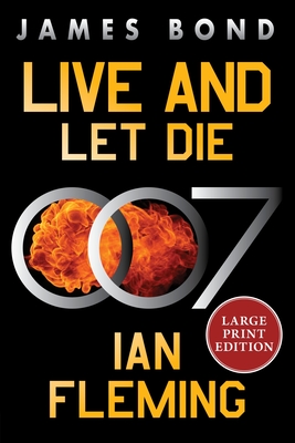 Live and Let Die: A James Bond Novel - Fleming, Ian