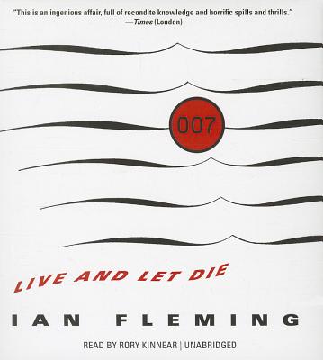 Live and Let Die - Fleming, Ian, and Kinnear, Rory (Read by)