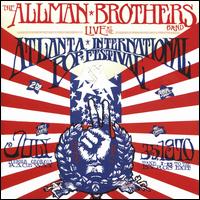 Live at the Atlanta International Pop Festival: July 3 & 5, 1970 - The Allman Brothers Band