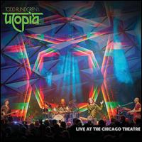 Live at the Chicago Theatre - Todd Rundgren's Utopia