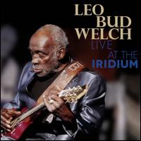 Live at the Iridium - Leo Welch