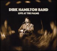 Live at the Palms - Dirk Hamilton Band