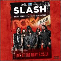Live at the Roxy 9.25.14 - Slash