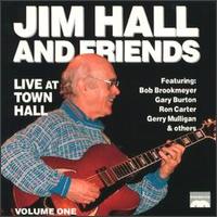 Live at Town Hall, Vol. 1 - Jim Hall & Friends