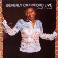 Live: Family and Friends - Beverly Crawford