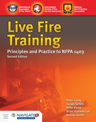 Live Fire Training: Principles and Practice: Principles and Practice - Casey, David, and Schell, Susan, and Kemp, Mike