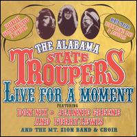 Live for a Moment - Alabama State Troupers