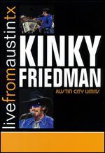 Live From Austin TX: Kinky Friedman