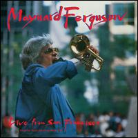 Live from San Francisco - Maynard Ferguson