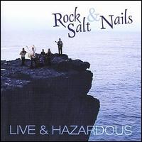 Live & Hazardous - Rock Salt & Nails