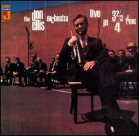 Live In 3 and 2/3/4 Time - The Don Ellis Orchestra