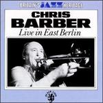 Live in East Berlin - Chris Barber