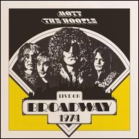 Live on Broadway 1974 - Mott the Hoople