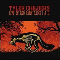 Live on Red Barn Radio I & II - Tyler Childers