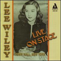 Live on Stage: Town Hall, New York - Lee Wiley