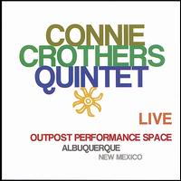 Live Outpost Performance Space - Connie Crothers Quintet