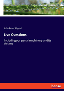 Live Questions: Including our penal machinery and its victims