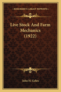 Live Stock And Farm Mechanics (1922)