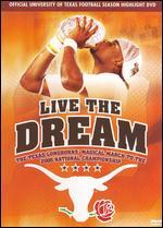 Live the Dream: The Texas Longhorns Magical March to the National Championship