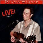 Live!, Vol. 1 - Dennis Warner