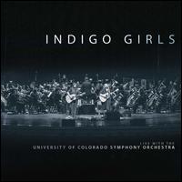 Live with the University of Colorado Symphony Orchestra - Indigo Girls