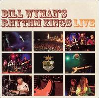 Live - Bill Wyman's Rhythm Kings