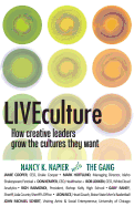 Liveculture: How Creative Leaders Grow the Cultures They Want